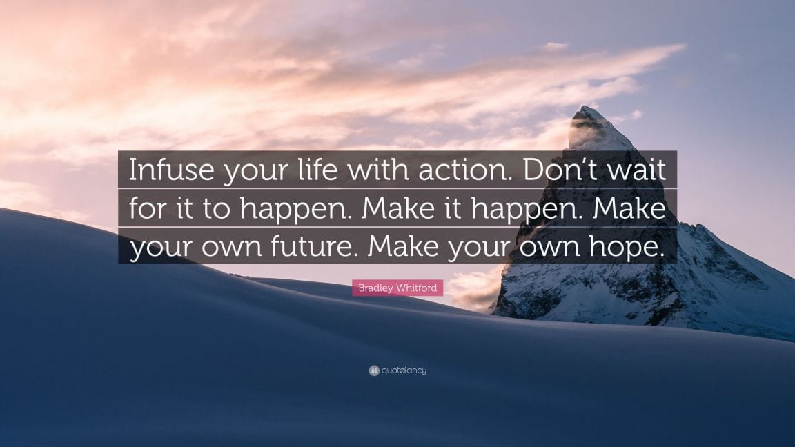 Infuse Your Life With Action